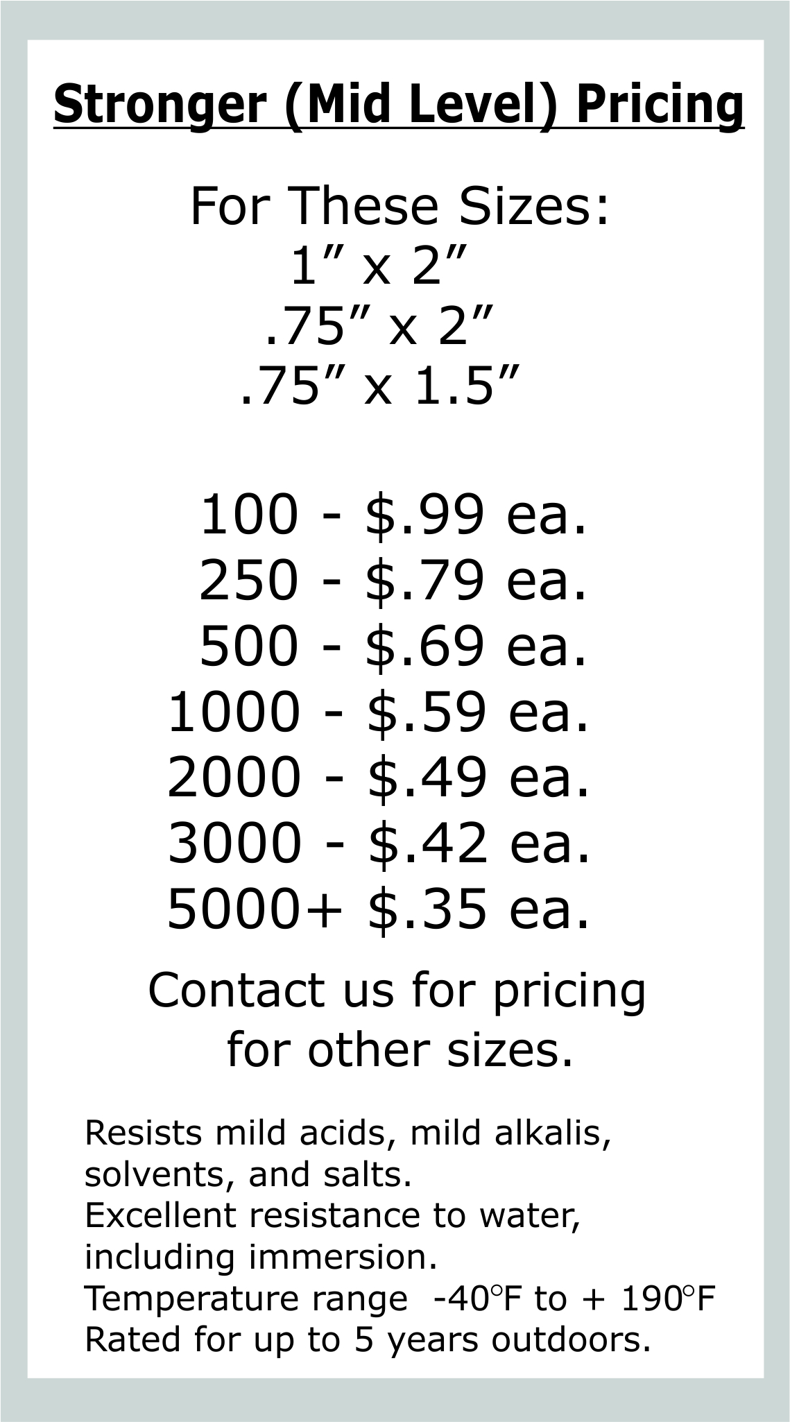 this is the pricing for our stronger level asset tags for equipment