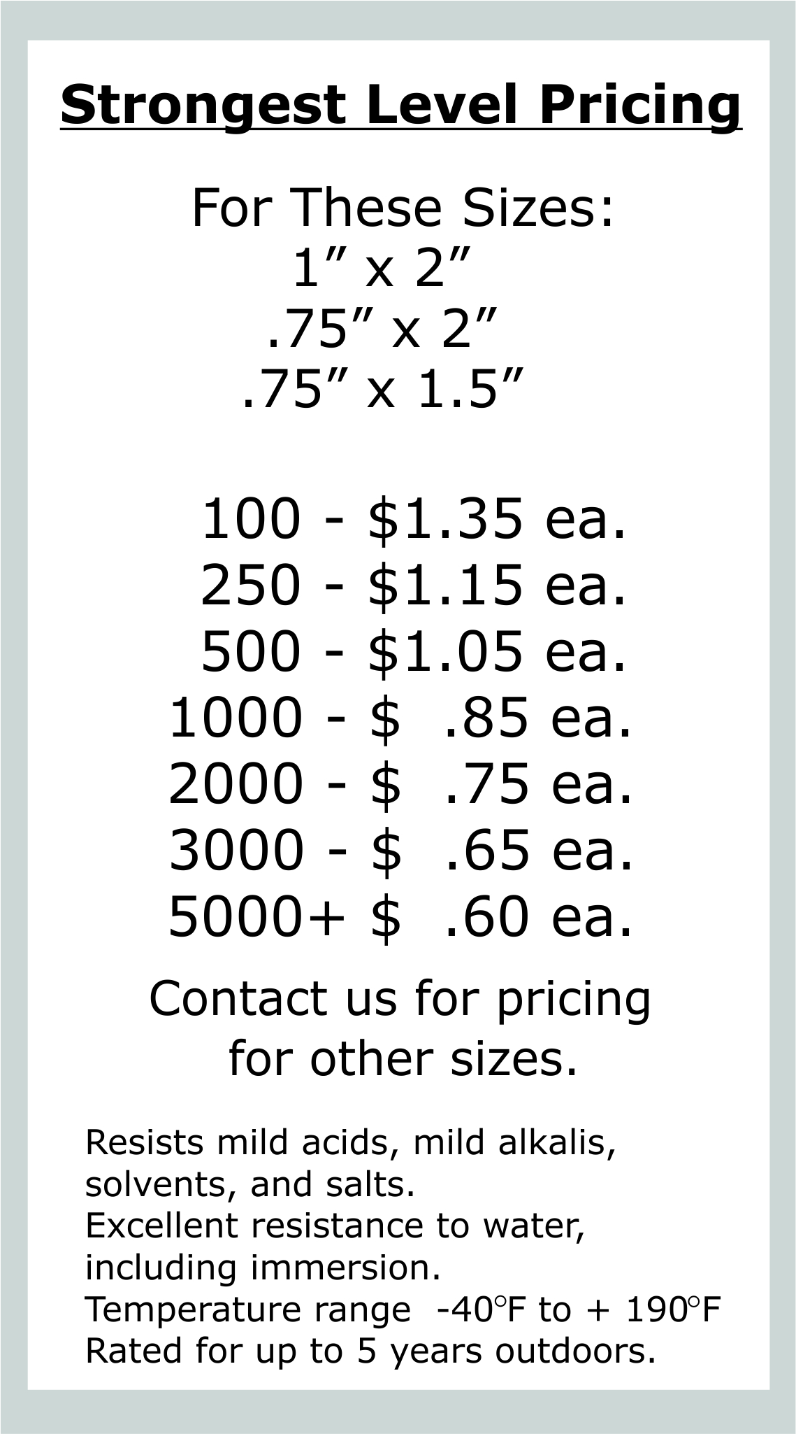 this is the pricing for our strongest level asset tags for equipment